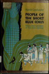 book cover of People of the Short Blue Corn: Tales and legends of the Hopi Indians by Harold Courlander