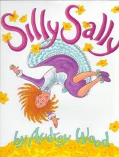 book cover of Silly Sally by Audrey Wood
