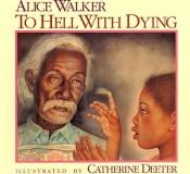 book cover of To Hell With Dying by Alice Walker