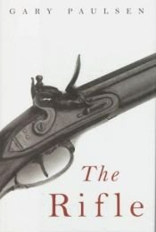 book cover of The rifle by Gary Paulsen