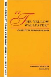 book cover of The Wadsworth Casebook Series for Reading, Research and Writing: The Yellow Wallpaper (Casebook) by Laurie G. Kirszner