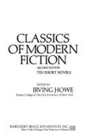 book cover of Classics of Modern Fiction: Ten Short Novels (2nd Ed.) by Irving Howe