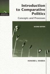book cover of Introduction to comparative politics : concepts and processes by Howard J. Wiarda