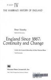 book cover of England since 1867: continuity and change by Peter Stansky