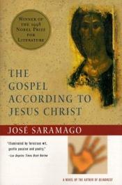 book cover of The Gospel According to Jesus Christ by José Saramago