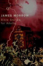 book cover of Bible Stories for Adults by James Morrow