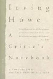 book cover of A critic's notebook by Irving Howe