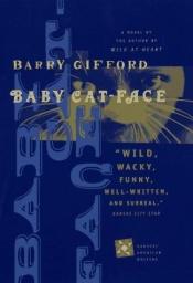 book cover of Baby cat-face by Barry Gifford