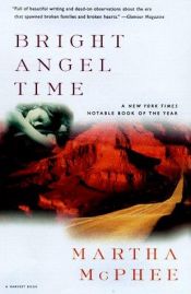 book cover of Bright angel time by Martha McPhee