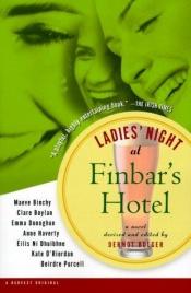 book cover of Finbar's Hotel #2 - Ladies' Night at Finbar's Hotel by Maeve Binchy