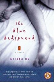 book cover of The blue bedspread by Raj Kamal Jha