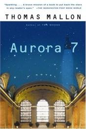 book cover of Aurora 7 by Thomas Mallon
