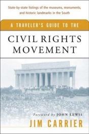 book cover of A traveler's guide to the civil rights movement by Jim Carrier