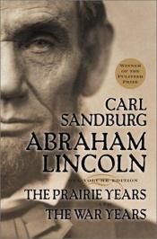 book cover of Abraham Lincoln: The Prairie Years and the War Years by คาร์ล แซนด์เบิร์ก