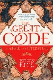 book cover of The great code by Northrop Frye