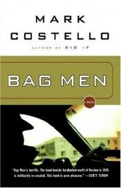 book cover of Bag men by Mark Costello