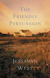 book cover of The Friendly Persuasion by Jessamyn West