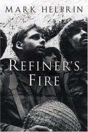 book cover of Refiner's fire : the life and adventures of Marshall Pearl, a foundling by Mark Helprin