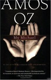 book cover of My Michael (Mikha'el Sheli) by Amos Oz