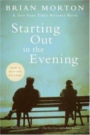 book cover of Starting Out in the Evening (Thorndike Senior Lifestyle) by Brian Morton