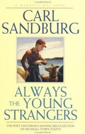 book cover of Always the young strangers by Carl Sandburg