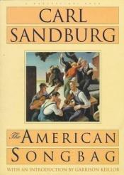 book cover of The American Songbag by Carl Sandburg