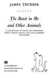 book cover of The beast in me and other animals by James Thurber