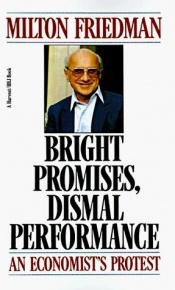 book cover of Bright promises, dismal performance by 米爾頓·傅利曼