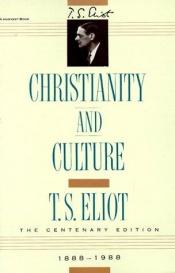 book cover of Christianity And Culture by T. S. Eliot