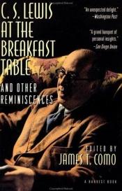 book cover of C. S. Lewis at the Breakfast Table and Other Reminiscences by C. S. 루이스