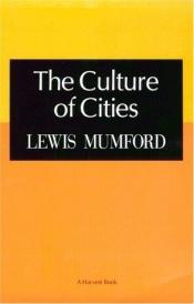 book cover of The Culture of Cities by Lewis Mumford