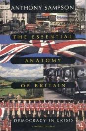 book cover of Essential Anatomy of Britain Bds by Anthony Sampson