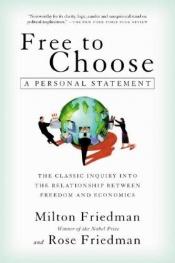 book cover of Free to Choose by Milton Friedman|Rose D. Friedman