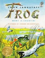 book cover of Frog Went A-Courtin' by John Langstaff