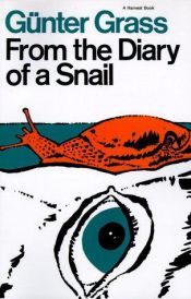 book cover of From the diary of a snail by Günter Grass
