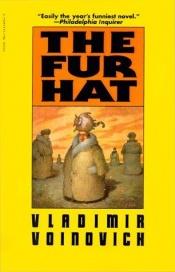 book cover of The fur hat by Vladimir Voinovich