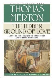 book cover of The hidden ground of love by Thomas Merton
