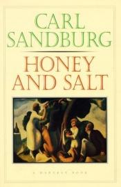 book cover of Honey and Salt. A New Volume of Poems by Carl Sandburg