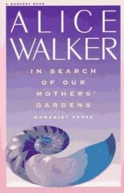 book cover of In Search of Our Mother's Garden by Alice Walker