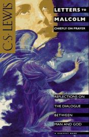 book cover of Letters to Malcolm: Chiefly on Prayer by C·S·刘易斯