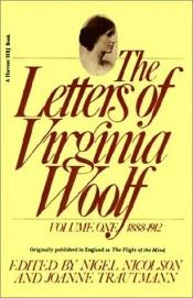 book cover of The Letters of Virginia Woolf: Volume 1, 1888-1912 by Вирджиния Улф