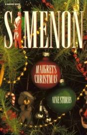 book cover of Maigret's Christmas (Helen & Kurt Wolff Book) by Georges Simenon