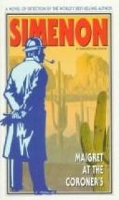book cover of Maigret at the coroner's by Georges Simenon