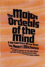 book cover of The Major Ordeals of the Mind, and the Countless Minor Ones by Henri Michaux