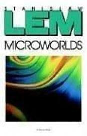book cover of Microworlds by स्तानिस्लाव लॅम
