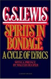 book cover of Spirits in Bondage by C. S. Lewis