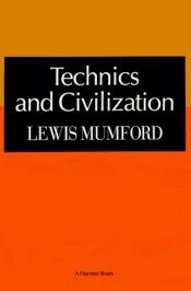 book cover of Técnica y civilización by Lewis Mumford