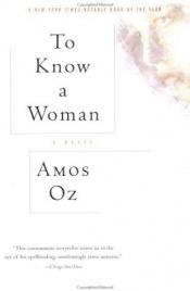 book cover of To Know a Woman by Amos Oz