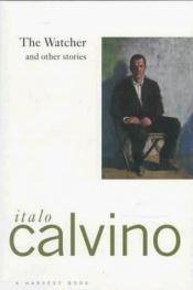 book cover of The watcher & other stories by Italo Calvino