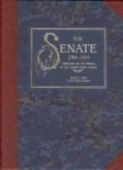 book cover of The Senate 1789-1989: Addresses on the History of the United States Senate by Robert C. Byrd